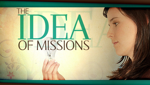 The Idea of&nbsp;Missions